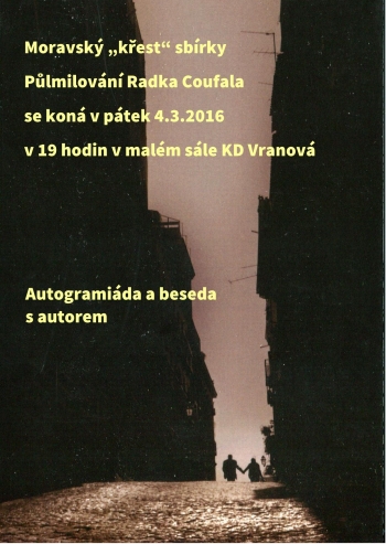 Křest sbírky poezie Radka Coufala 'Půlmilování'